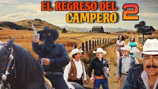 ESTRENO El Regreso Del Campero 2 PELICULA COMPLETA © 2024 ALDAMACINETV [upl. by Leuas662]