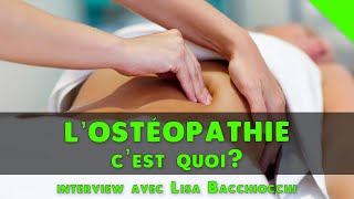 Lostéopathie cest quoi  Lisa Bacchiocchi [upl. by Modnarb425]