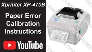 Xprinter XP470B Calibration [upl. by Arraek499]