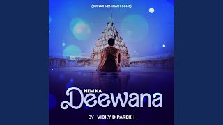 Nem Ka Deewana Girnar Neminath Song [upl. by Chelton]