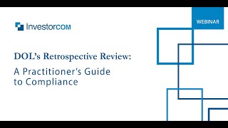 OnDemand Webinar DOL’s Retrospective Review – A Practitioner’s Guide to Compliance [upl. by Schubert436]