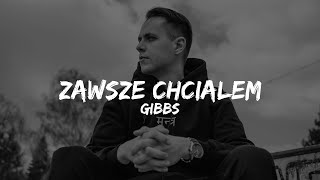 Gibbs  Zawsze chciałem TekstKaraoke [upl. by Vivianna]