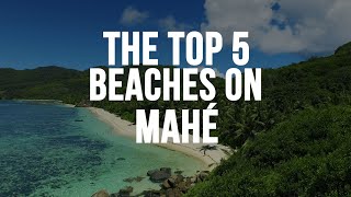 The top 5 beaches on Mahé Seychelles [upl. by Odille]