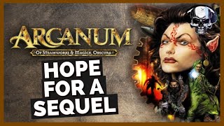 An Arcanum Sequel Is Now Possible [upl. by Ahsinauq]