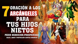 ORACIÓN A LOS 7 ARCÁNGELES PARA PEDIR BENDICIONPROSPERIDAD SALUDAMOR Y PROTECCIÓN CONTRA ENEMIGOS [upl. by Quincy]