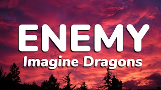 Imagine Dragons amp JID  Enemy Lyrics oh the misery everybody wants to be my enemy [upl. by Traweek]