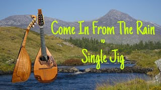 Come In From The Rain Single Jig  Mandolin [upl. by Latoniah]