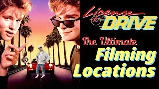 License To Drive  The Ultimate Filming Locations  Plus Deleted Scenes  Happy 50th Corey Haim [upl. by Micro836]