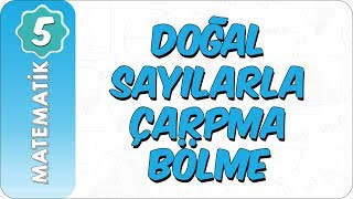 5 Sınıf Matematik  Doğal Sayılarla Çarpma Bölme [upl. by Raybin]