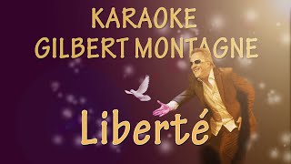 KARAOKE  Liberté  Gilbert Montagné [upl. by Ellynad]