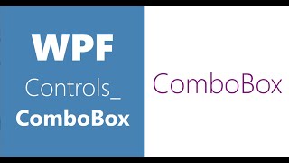 WPF Controls  26  ComboBox  HD  VS2019  ComboBox in WPF [upl. by Laumas]