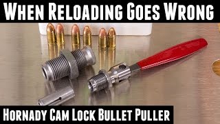 When Reloading Goes Wrong Hornady Cam Lock Bullet Puller [upl. by Mariano927]