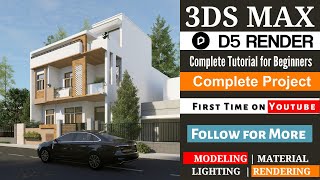 3DS Max with D5 Render Complete Tutorial  Exterior House Design [upl. by Tisha]