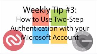 Weekly Tip 3 How to Setup Two Factor Authentication for Your Microsoft Account [upl. by Genisia]