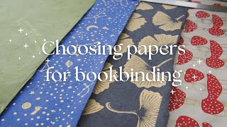 My paper recommendations for bookbinding  book board text block decorative papers endpapers [upl. by Nell]