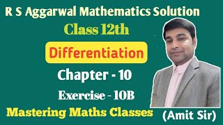 R S Aggarwal Solution Class 12th Maths  Differentiation Ex  10B [upl. by Loralyn685]