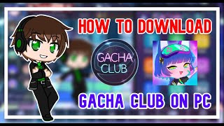 How to download Gacha Club on PC [upl. by Llehctim281]