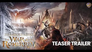 The Lord of the Rings The War of the Rohirrim  TEASER TRAILER  2024 [upl. by Yendroc83]