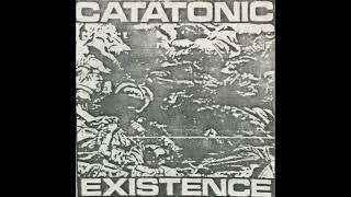 CATATONIC EXISTENCE  quotis this really my lifequot demo advance 1993 [upl. by Bogey]