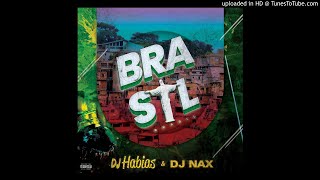 Dj Habias X Dj Nax  Brasil [upl. by Airdnek]