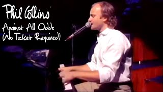 Phil Collins  Against All Odds No Ticket Required 1985 [upl. by Arykahs]