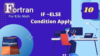 Fortran Programming in Bangla  if else condition apply in Fortran ফোরট্রান প্রোগ্রামিং [upl. by Leinahtan]