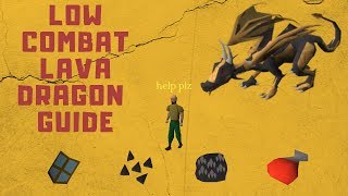 LOW COMBAT Lava Dragon Guide No Telegrab [upl. by Ettennan628]