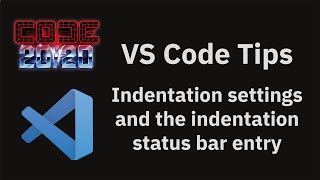 VS Code tips — Indentation settings and the indentation status bar entry [upl. by Malloch]