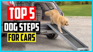 ✅ The 5 Best Dog Steps For Cars Review 2024 [upl. by Abbottson]