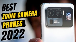 Top 5 Best Optical ZOOM Camera Phones 2022  ✅  Best New ZOOM Camera Smartphones  Latest 2022 [upl. by Rotkiv]