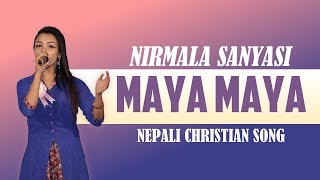 Nepali Christian Song  MAYA MAYA  Nirmala Sanyashi [upl. by Enogitna]