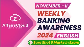 Weekly Banking Awareness  November 2024  2nd Week  Current Affairs  RBI Grade B  Bank PO Exams [upl. by Mame]