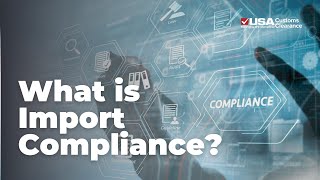 What is Import Compliance [upl. by Corwun186]