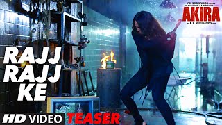 RAJJ RAJJ KE Video Song  Teaser   Akira  Sonakshi Sinha  Konkana Sen Sharma  Anurag Kashyap [upl. by Marinna]