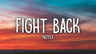 NEFFEX  Fight Back Lyrics [upl. by Melnick]