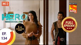 Hero  Gayab Mode On  Ep 134  Full Episode  15th June 2021 [upl. by Petromilli]