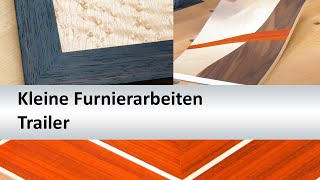 Trailer zum Onlinekurs quotKleine Furnierarbeitenquot [upl. by Carlstrom]