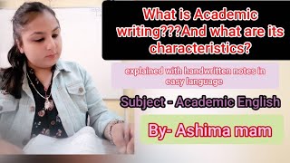 What is Academic writing and what are its characteristics MA english semester 1 Academic English [upl. by Aelegna5]