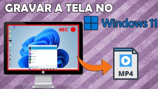 COMO GRAVAR A TELA DO WINDOWS 11 [upl. by Whitelaw]