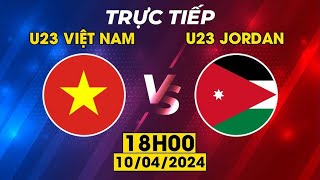 🔴TRỰC TIẾP U23 VIỆT NAM  U23 JORDAN  GIAO HỮU  VÒNG CHUNG KẾT U23 CHÂU Á 2024 [upl. by Ayimat]