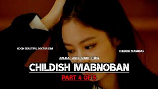 Childish Manoban Part 4  Jenlisa FF short story [upl. by Nolyar]