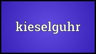 Kieselguhr Meaning [upl. by Aneladdam]