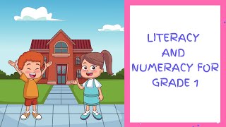 Grade 1 Literacy and Numeracy [upl. by Adnorrehs633]