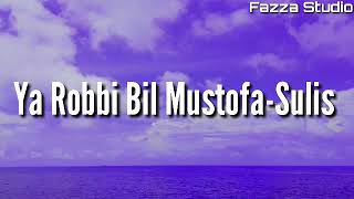 Ya Robbi Bil Mustofa  Sulis amp Haddad Alwi  Lirik [upl. by Roselani375]