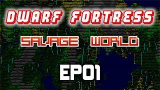 Dwarf Fortress Playthrough  Savage World  EP01 [upl. by Linsk]