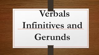 Verbals Infinitive and Gerund [upl. by Irod30]