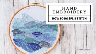 Embroidery How to Do Split Stitch [upl. by Aip]