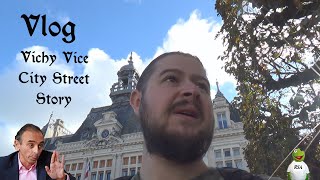 Vlog  Vichy Vice City Street Story [upl. by Berkeley]