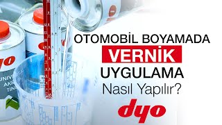 Otomobil Boyamada Vernik Uygulaması Nasıl Yapılır  Dyo Oto Tamir Boyaları [upl. by Anitnemelc]