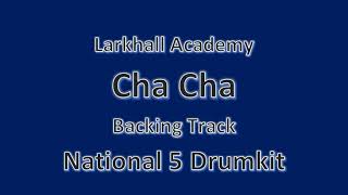 Cha Cha Drumkit Backing Track  Larkhall Academy [upl. by Adnahsor749]